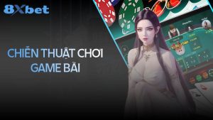 Thế giới game bài: Lựa chọn và chiến thuật